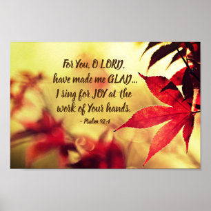 Poster Psalm 92:4 For You, O LORD, have made me GLAD