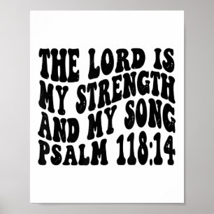 Poster Psaume 118 14 Le Seigneur Est Ma Chanson Et Ma For