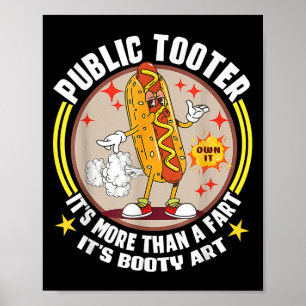 Poster Publique Tooter Funny Hotdog Fart Plaisanter Booty
