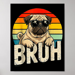 Poster Pug Dit Bruhadorable Chien Humour Drôle Mode Mème