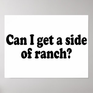 Poster Puis-Je Obtenir Un Côté De Ranch ? Mème sarcastiqu