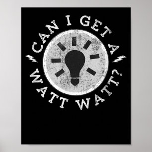 Poster Puis-je obtenir une Watt Amoureux drôle Ingénieur 