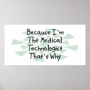 Poster Puisque je suis le technologue Médicale