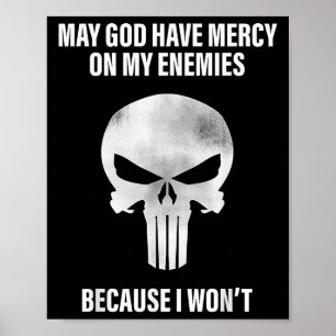 Poster Puisse Dieu Avoir Pitié De Mes Ennemis Parce Que J
