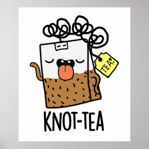 Poster Pun de thé Knot-tea drôle