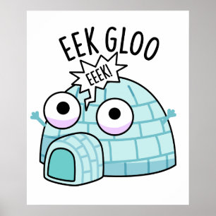 Poster Pun glacé Eek-gloo drôle