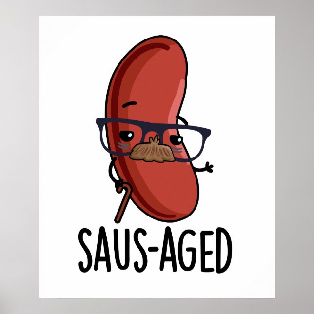 Poster Puns à la saucisse vieux et drôle d'âge saus (Devant)