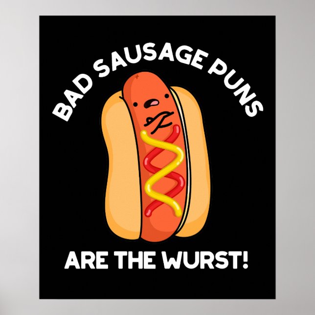 Poster Puns De Saucisse Mauvais Sont Wurst Hot Dog Pun Da (Devant)