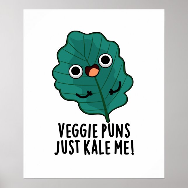 Poster Puns Veggie Juste Kale Me Drôle Pun De Nourriture (Devant)