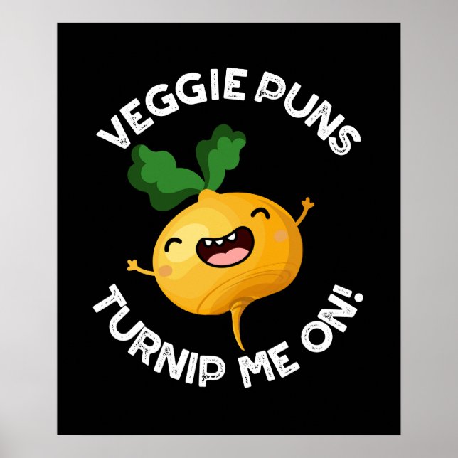 Poster Puns Veggie Turnip Me Sur Pun Funny Dark BG (Devant)