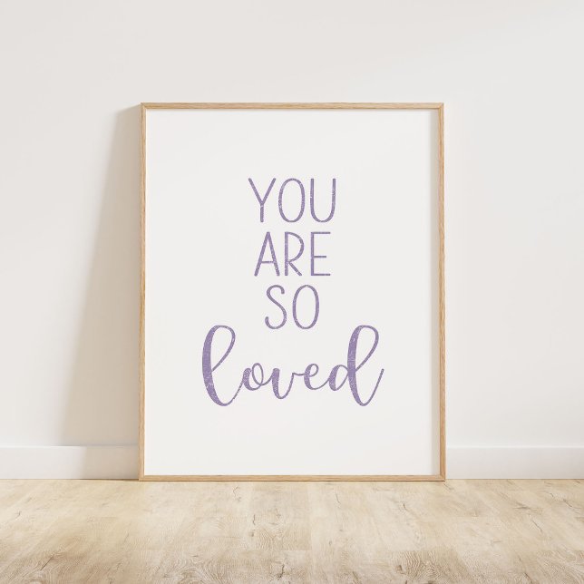 Poster Purple Vous Êtes Si Aimé (You Are So Loved typography quote print in purple.)