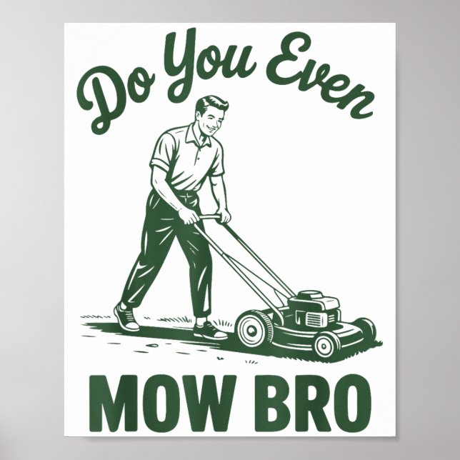 Poster Push Lawn Mower Dad Do You Even Mow Bro Funny Mowi (Devant)