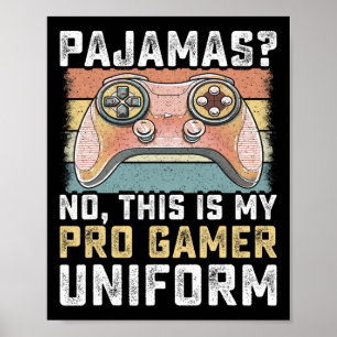 Poster Pyjama Pas de pro gamer Drôle de jeux vidéo garçon