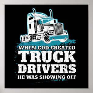 Poster Quand Dieu a créé des chauffeurs de camions drôle