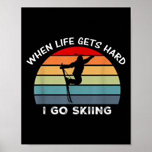Poster Quand la vie devient difficile, je vais skier