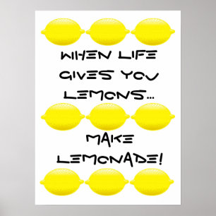 Poster Quand la vie vous donne des citrons...faire de la 