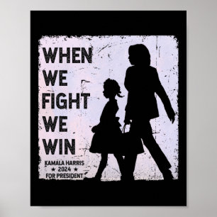 Poster Quand Nous Combattons Nous Gagnons 2024 Kamala Har