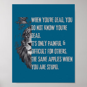 Poster Quand vous êtes mort Citation drôle sur les mecs S