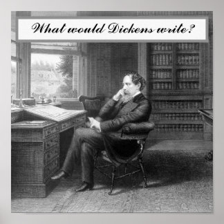 Poster Qu'écriraient les Dickens en noir et blanc