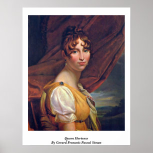 Poster Queen Hortense Par Gerard Francois Pascal Simon