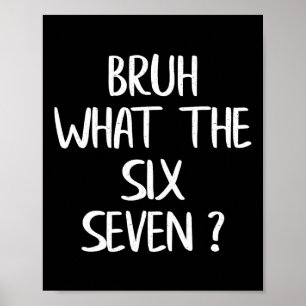Poster Quel est le mème drôle Bruh 67 Six Sept Gen Alpha