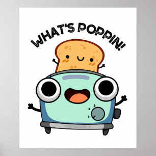 Poster Quel est Poppin Funny Toast Pun