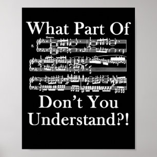 Poster Quelle Partie De La Musique Ne Comprenez-Vous Pas