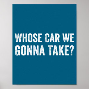 Poster Quelle voiture allons-nous prendre_ Citation drôle