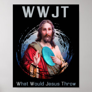 Poster Qu'est-ce que Jésus Jeterait Drôle Disque Golf T S