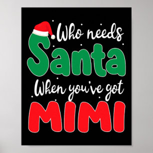 Poster Qui a besoin de Père Noël quand vous avez Mimi Chr