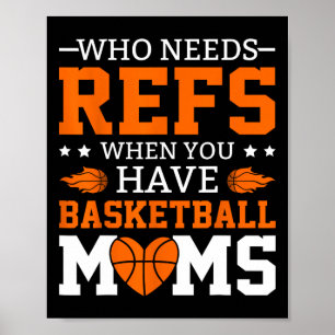 Poster Qui A Besoin De Réfs Quand Vous Avez Des Moms De S
