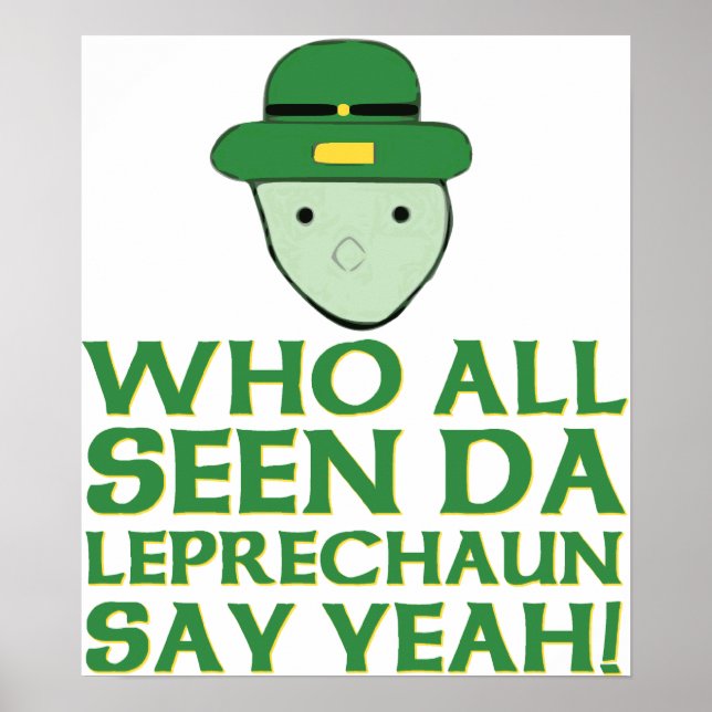 Poster Qui A Tous Vu Da Leprechaun Dire Ouais Mème (Devant)