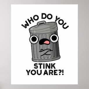 Poster Qui Pensez-Vous Que Vous Êtes Drôle Trash Pun