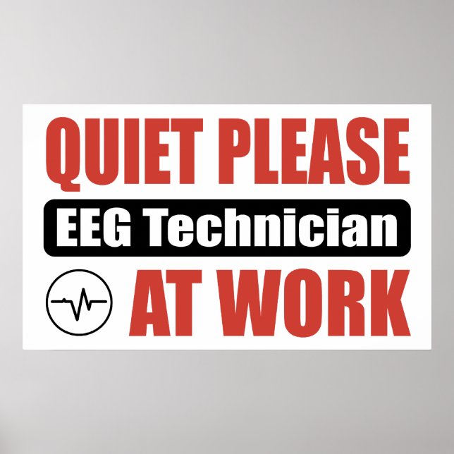 Poster Quiet S'Il Vous Plaît, Technicien EEG Au Travail (Devant)