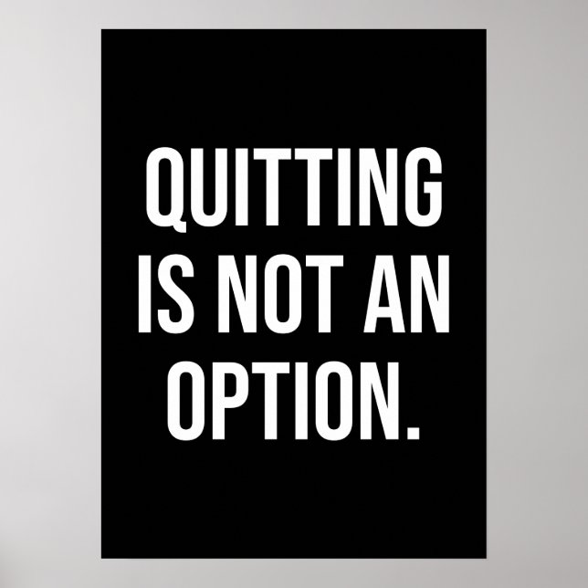 Poster Quitter N'Est Pas Une Option - Motivationnel (Devant)