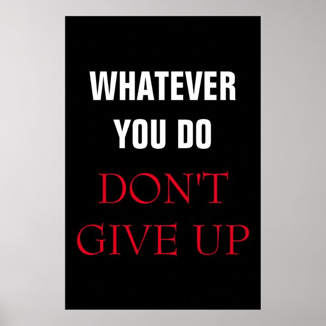 Poster Quoi que vous fassiez n'abandonnez pas la motivati (Devant)
