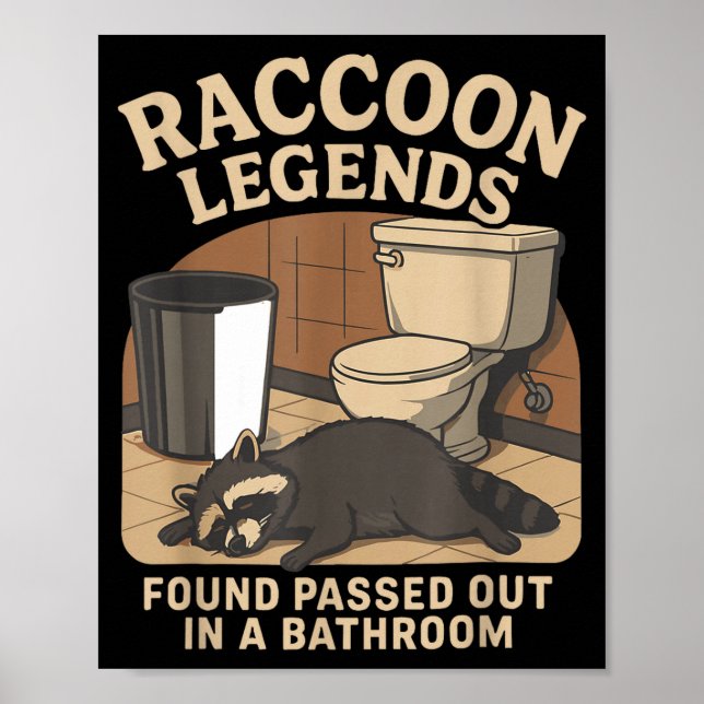 Poster Raccoon Legends Found Ped Out In A Bathroom Trashe (Devant)