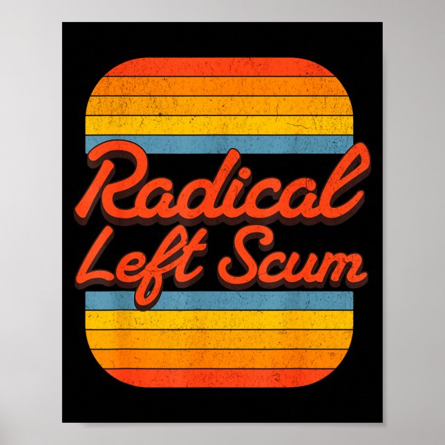 Poster Radical Left S Funny Sarcastic Quote  (Devant)