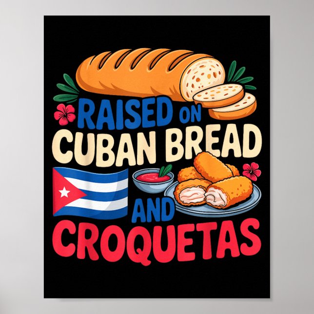 Poster Raised On Cuban Bread And Croquetas Cuba Flag Cuba (Devant)