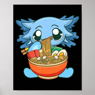 Poster Ramen Axolotl Kawaii Anime Japonais Food Gift Girl