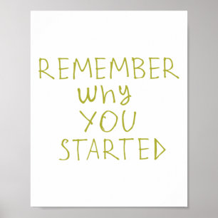 Poster Rappelez-vous pourquoi vous avez commencé Sticker