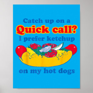 Poster Rattraper Lors D'un Appel Rapide Je Préfère Chup S