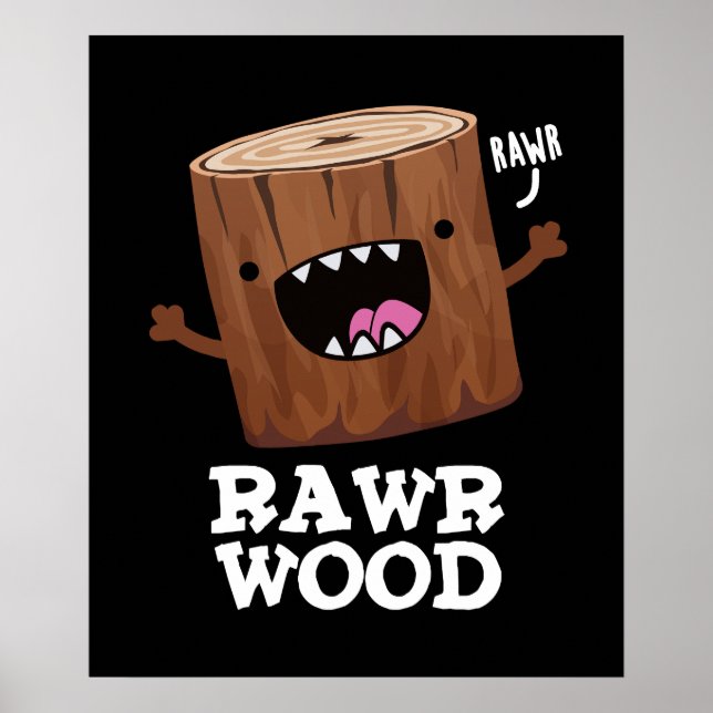 Poster Rawer Wood Funny Nature Pun Dark BG (Devant)