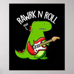 Poster Rawrk Et Roll Funny Rocker Dinosaur Pun Dark BG