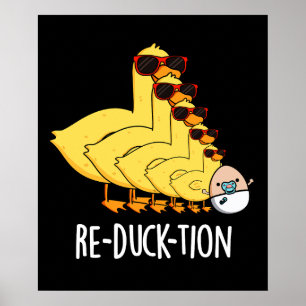 Poster Re-duck tion Funny Animal Canard Pun Dark BG