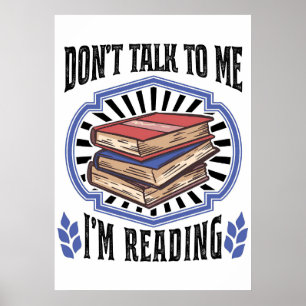 Poster Reader Gift I Am Reading Books