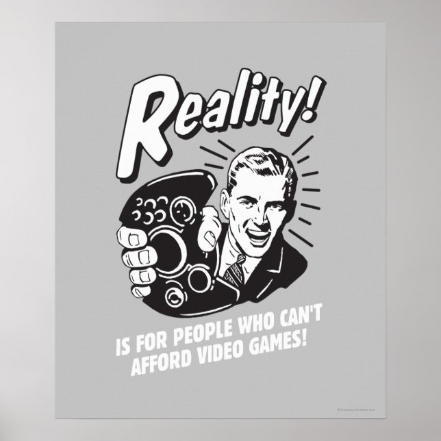 Poster Réalité : Les jeux vidéo ne peuvent pas se payer (Devant)