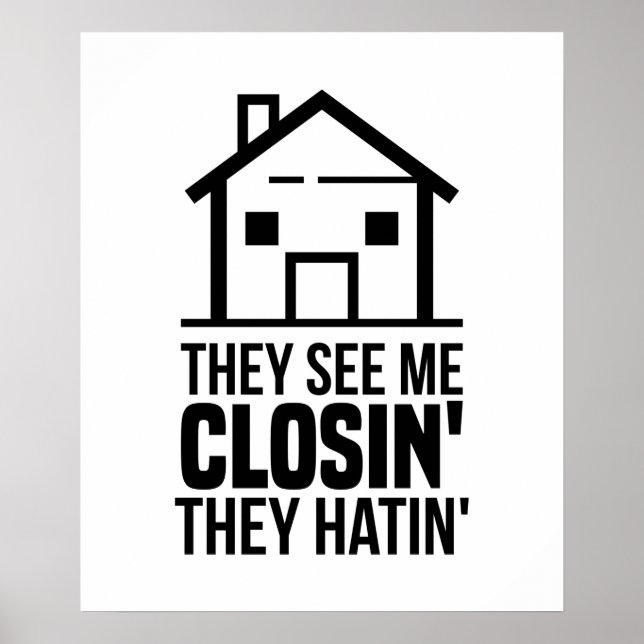Poster Realtor Ils Me Voient Fermer Immobilier (Devant)