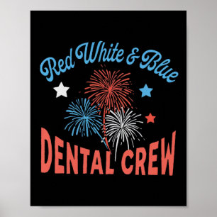 Poster Red White Blue Crew Dental Office 4 juillet Dentis