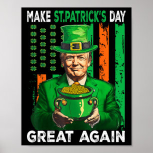 Poster Refaire la Saint-Patrick Grande Encore Drôle Trump